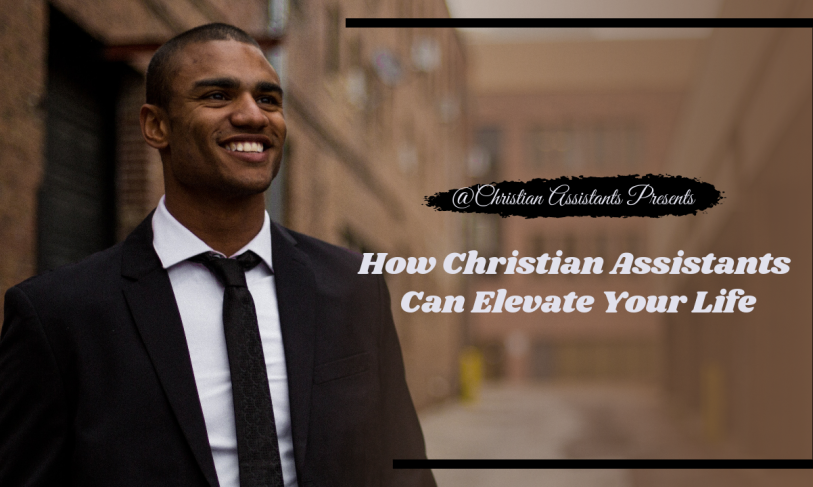 How Christian Assistants Can Elevate Your Life