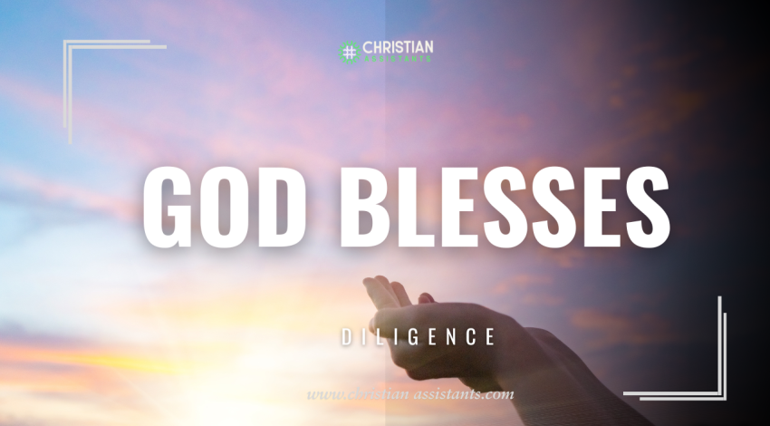 God Blesses Diligence