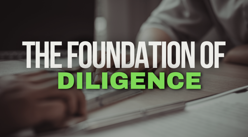 THE FOUNDATION OF DILIGENCE